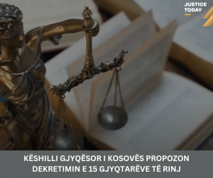 Këshilli Gjyqësor i Kosovës propozon dekretimin e 15 gjyqtarëve të rinj