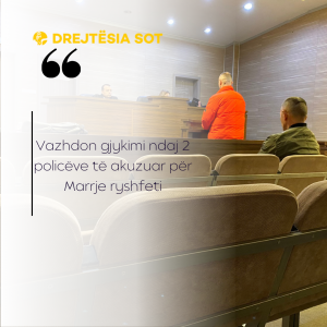 Vazhdon gjykimi ndaj 2 policëve të akuzuar për Marrje ryshfeti