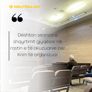 Dështon seanca e shqyrtimit gjyqësor në rastin e të akuzuarve për Krim të organizuar