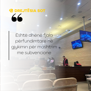 Është dhënë fjala përfundimtare në gjykimin për mashtrim me subvencione