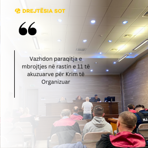 Vazhdon paraqitja e mbrojtjes në rastin e 11 të akuzuarve për Krim të Organizuar