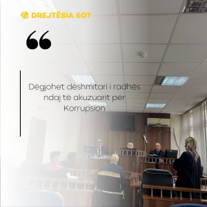 Dëgjohet dëshmitari i radhës ndaj të akuzuarit për Korrupsion