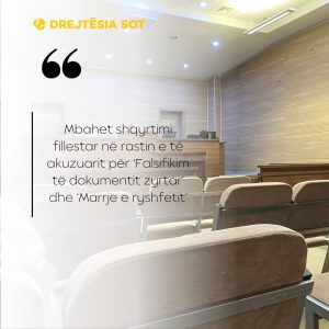 Mbahet shqyrtimi fillestar në rastin e të akuzuarit për ‘Falsifikim të dokumentit zyrtar’ dhe ‘Marrje e ryshfetit’