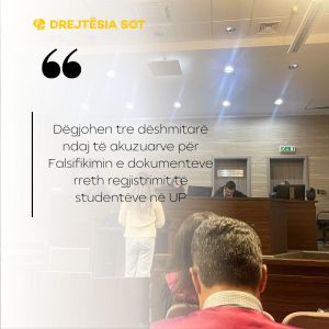 Dëgjohen tre dëshmitarë ndaj të akuzuarve për Falsifikimin e dokumenteve rreth regjistrimit të studentëve në UP