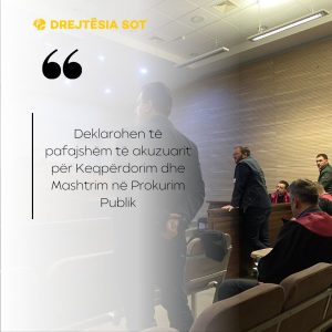 Deklarohen të pafajshëm të akuzuarit për Keqpërdorim dhe Mashtrim në Prokurim Publik