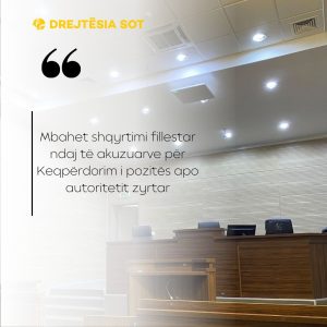 Mbahet shqyrtimi fillestar ndaj të akuzuarve për Keqpërdorim i pozitës apo autoritetit zyrtar