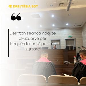 Dështon seanca ndaj të akuzuarve për Keqpërdorim të pozitës zyrtare