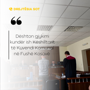 Dështon gjykimi kundër ish Këshilltarit të Kuvendi Komunal në Fushë Kosovë