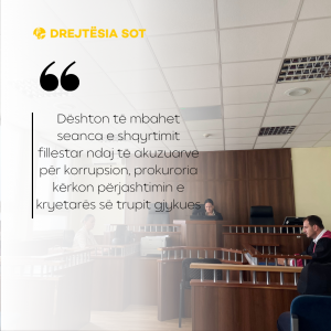 Dështon të mbahet seanca e shqyrtimit fillestar ndaj të akuzuarve për korrupsion, prokuroria kërkon përjashtimin e kryetarës së trupit gjykues