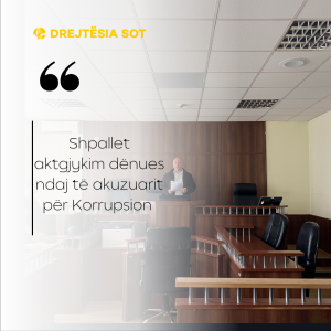 Shpallet aktgjykim dënues ndaj të akuzuarit për Korrupsion