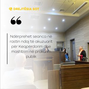 Ndërprehet seanca në rastin ndaj të akuzuarit për Keqpërdorim dhe mashtrim në prokurim publik