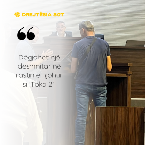 Dëgjohet një dëshmitar në rastin e njohur si “Toka 2”