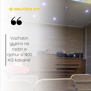 Vazhdon gjykimi në rastin e njohur si ‘400 KG kokainë’