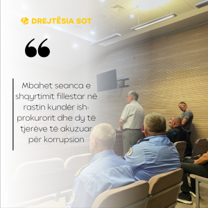 Mbahet seanca e shqyrtimit fillestar në rastin kundër ish-prokurorit dhe dy të tjerëve të akuzuar për korrupsion