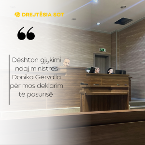Dështon gjykimi ndaj ministres Donika Gërvalla për mos deklarim të pasurisë