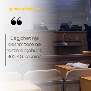 Dëgjohet një dëshmitarë në rastin e njohur si ‘400 KG kokainë’